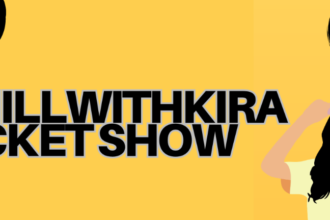 The Ultimate Guide to the Chillwithkira Ticket Show