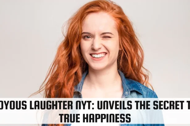 The Impact of joyous laughter nyt Times