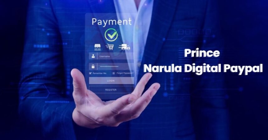 Unlocking the Power of prince narula digital paypal: A Comprehensive Guide