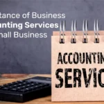 The Importance Of Business Accounts For Growing Business